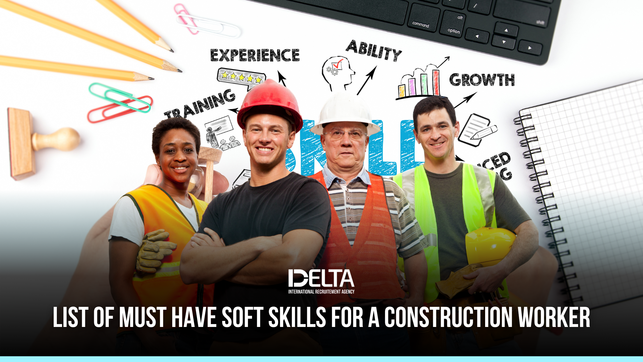 List of Must Have Soft Skills for a Construction Worker